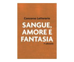 1° Concorso letterario “Sangue, Amore e Fantasia”