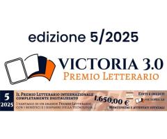 VICTORIA 3.0 - Premio Letterario internazionale digitale 5/2025