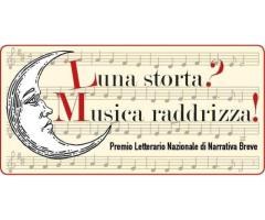 Luna Storta? Musica Raddrizza! Concorso per racconti brevi sulla musica