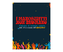 I manoscritti non bruciano - Concorso di Scrittura Creativa Under 18
